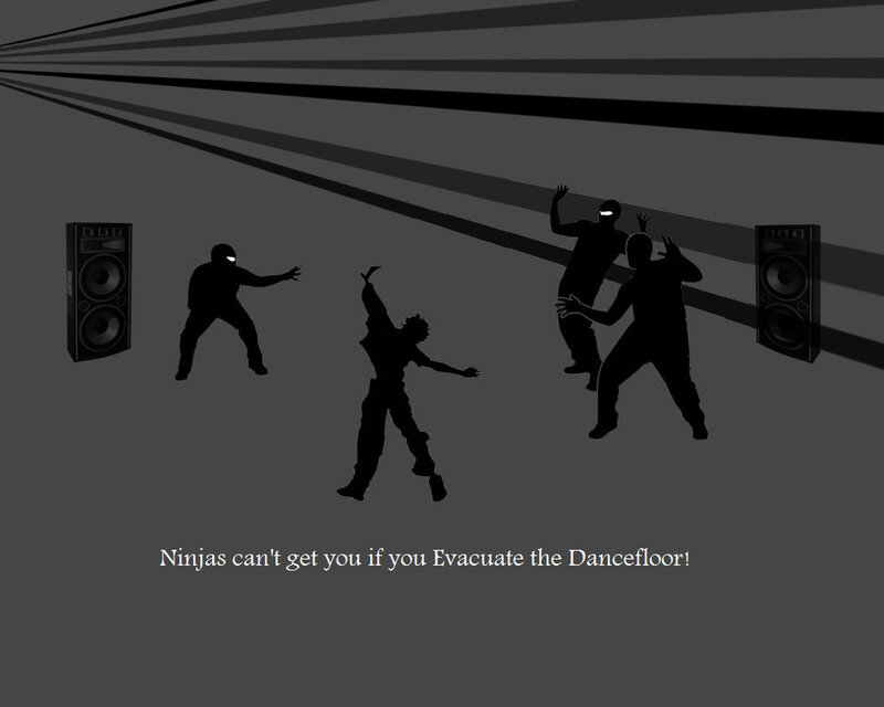 Ninjas Evacuate the Dancefloor