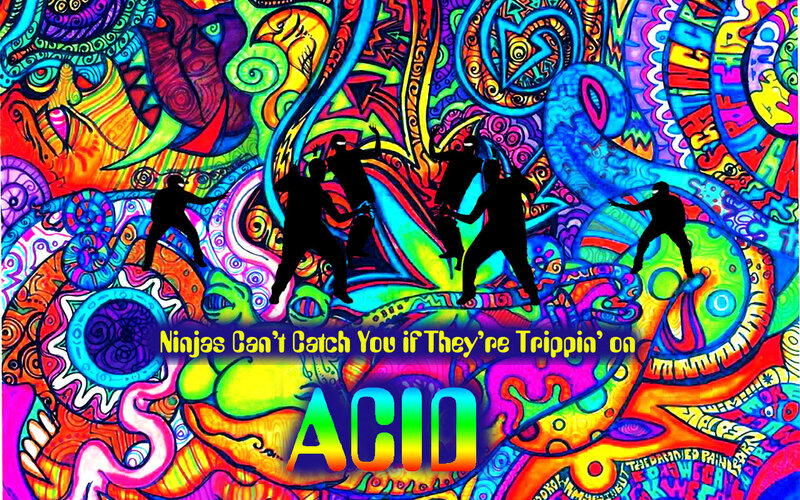 Ninjas on Acid