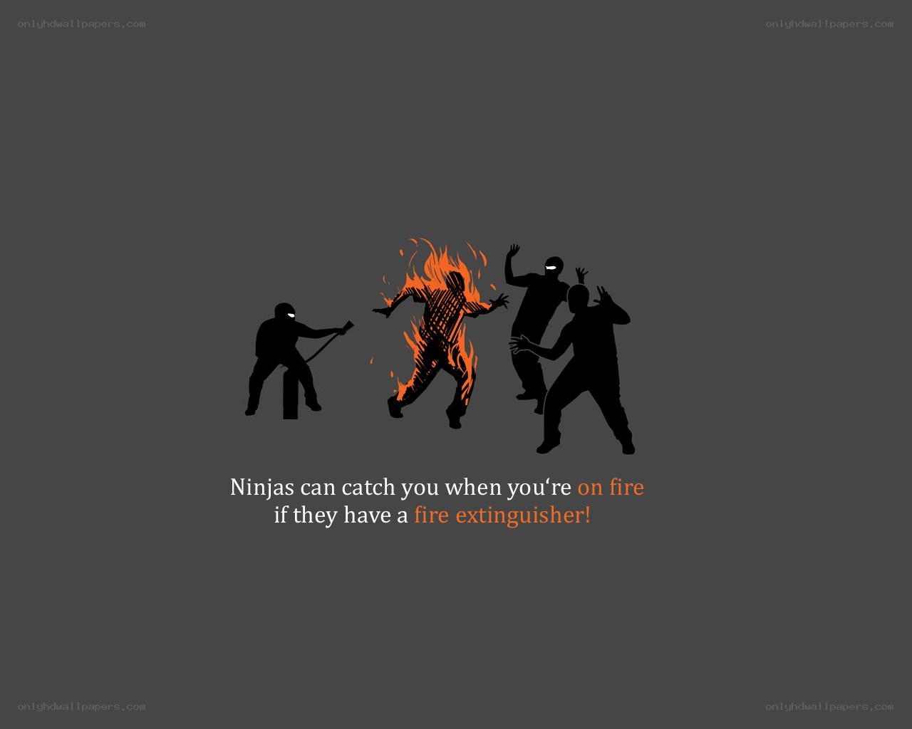Ninjas with fire extinguisher