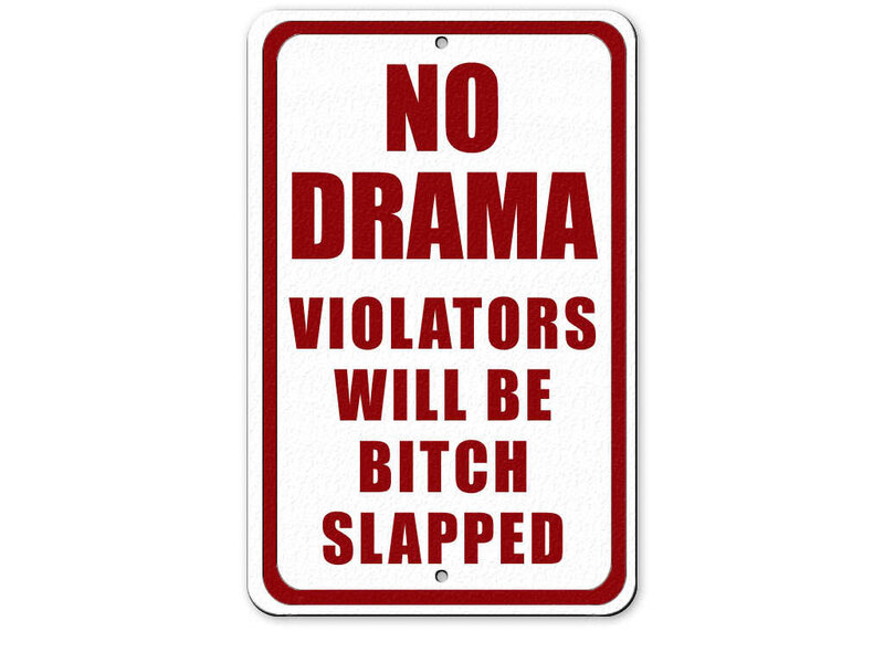 No Drama Sign with Threat