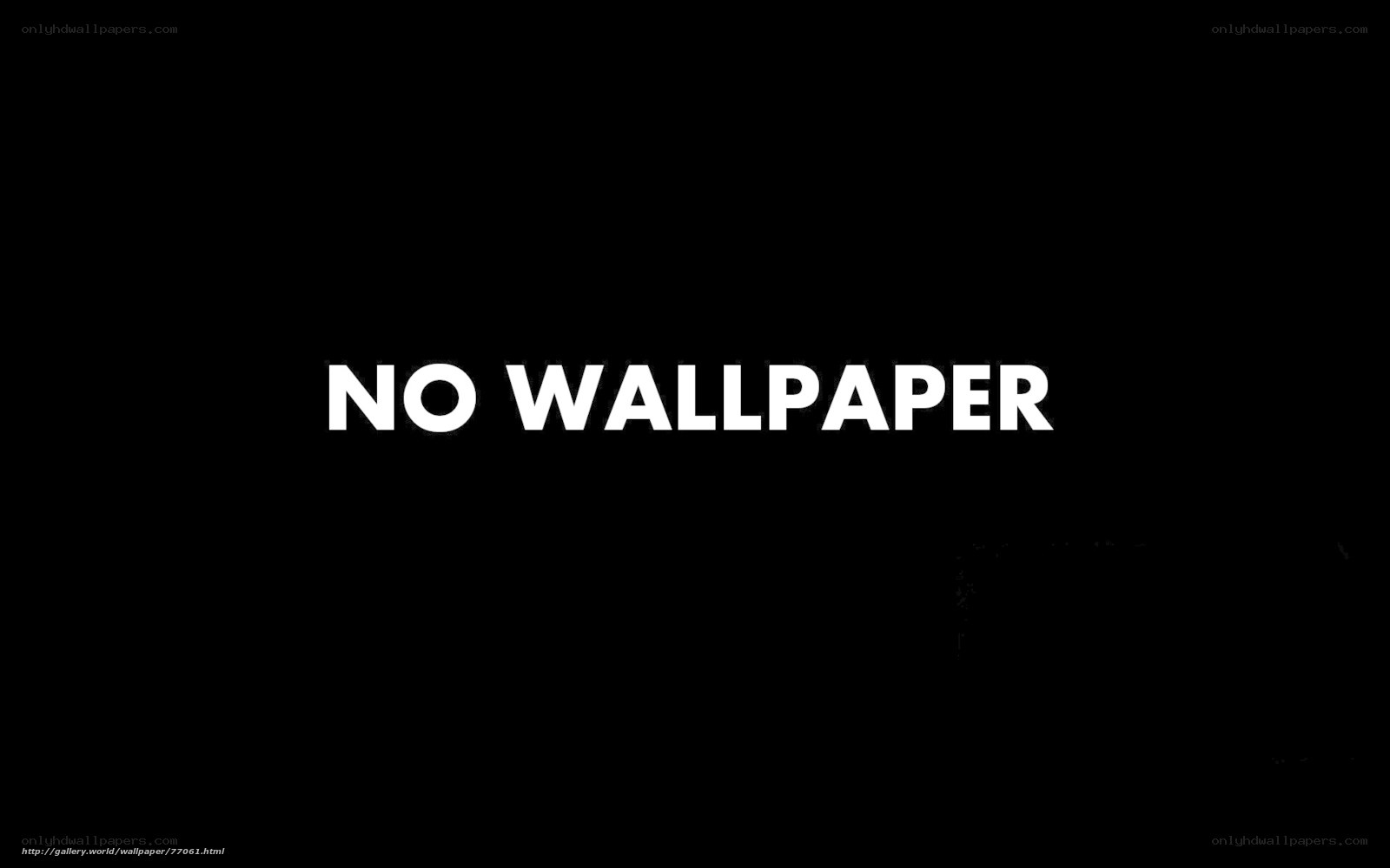 No wallpaper message