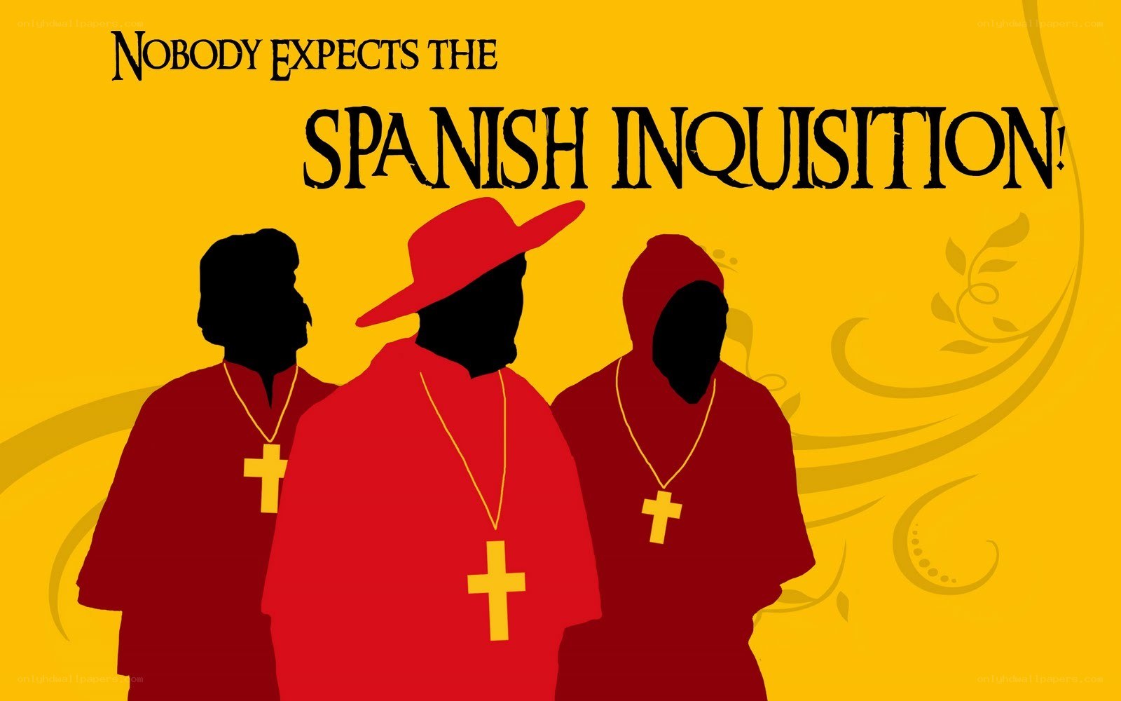 Nobody Expects the Spanish Inquisition