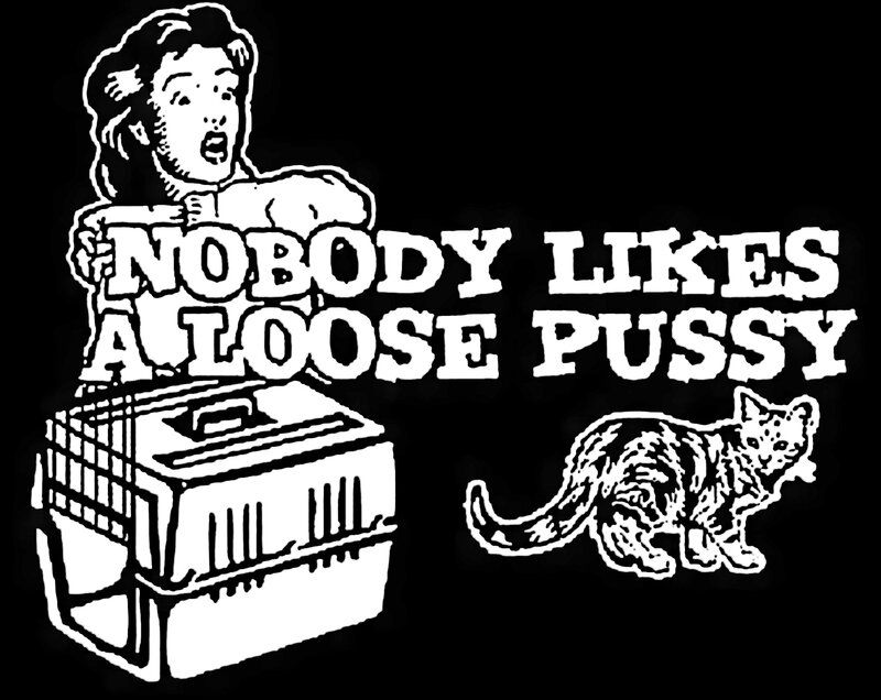 Nobody Likes a Loose Pussy