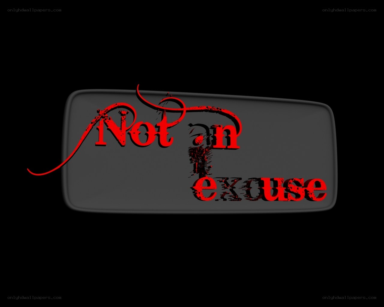 Not an excuse text graphic