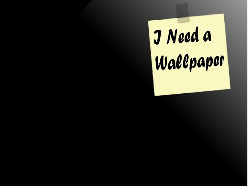 note says i need a wallpaper