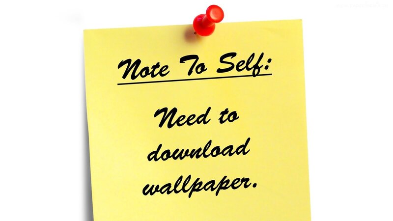 note to self about wallpaper