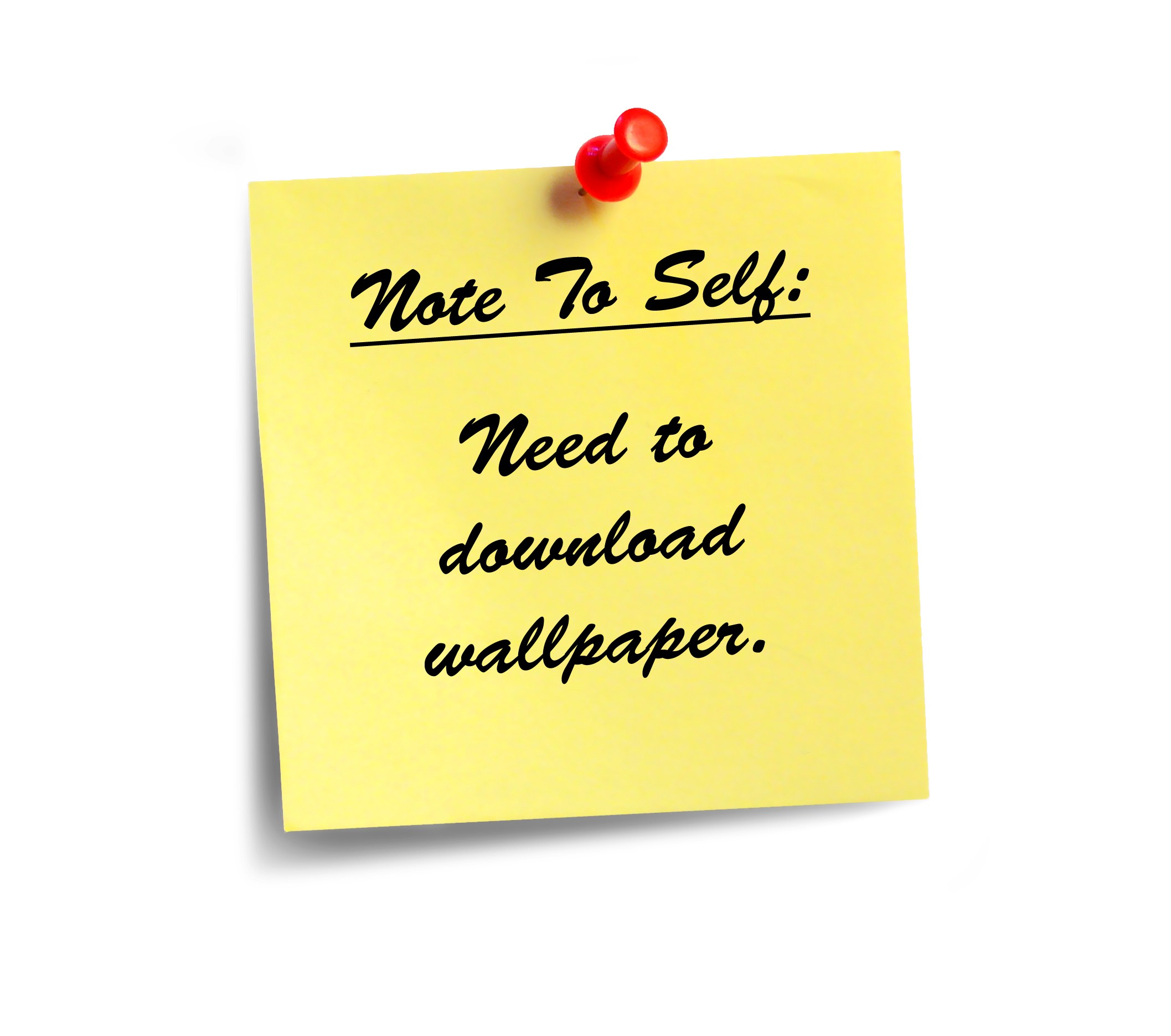 note to self about wallpaper