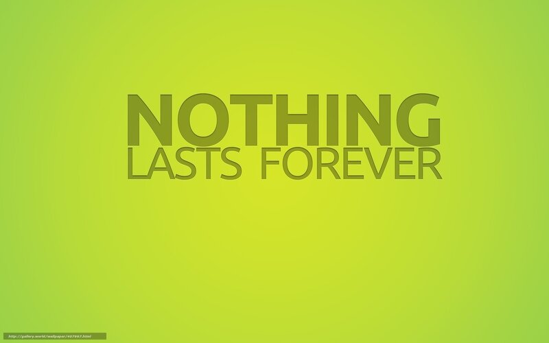 Nothing Lasts Forever