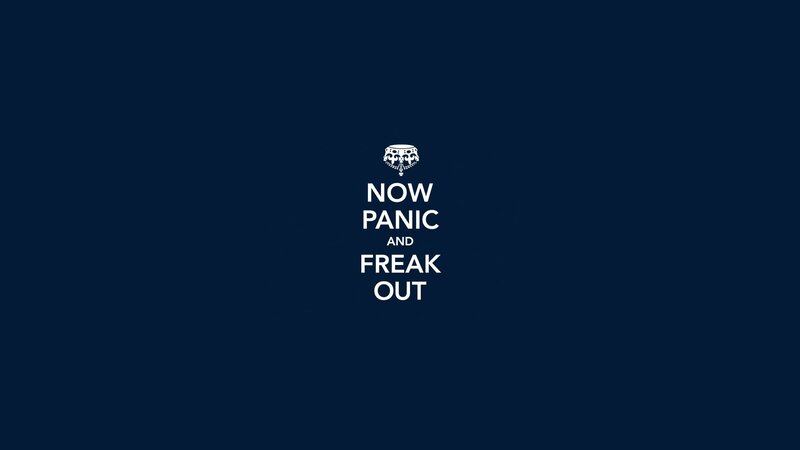 Now Panic and Freak Out