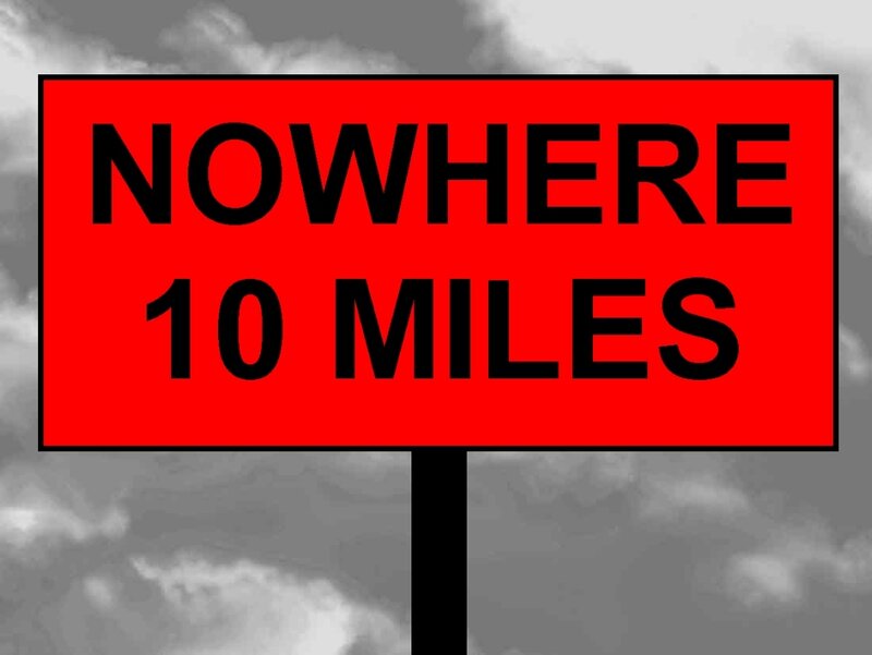 Nowhere sign 10 miles