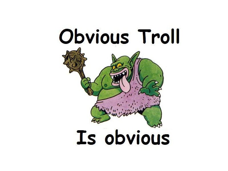 Obvious Troll Meme