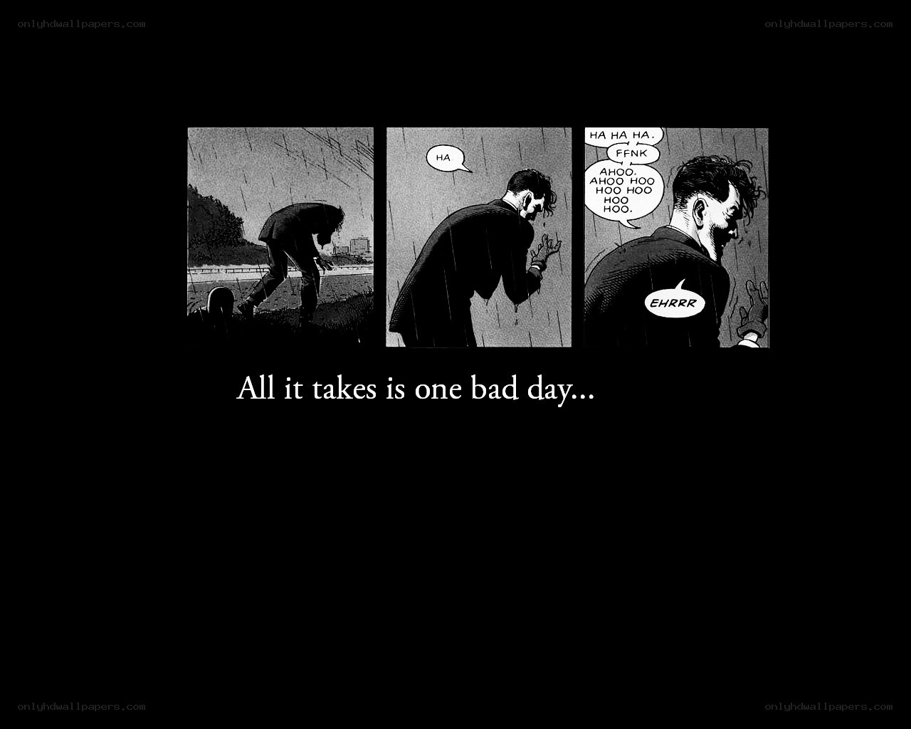 one bad day