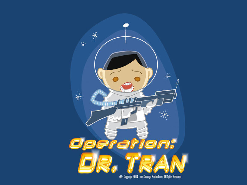 Operation: Dr. Tran