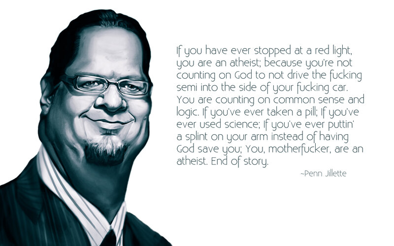 Penn Jillette quote on atheism
