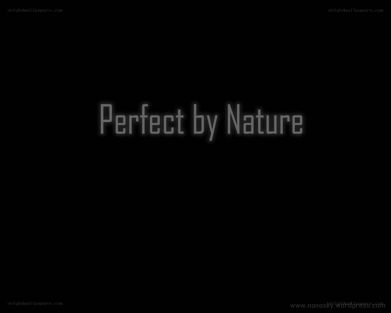 Perfect by Nature