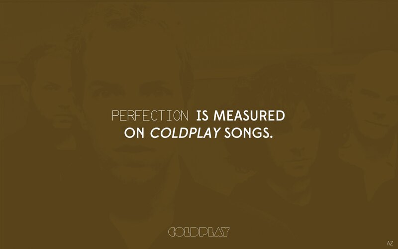 Perfection on Coldplay songs