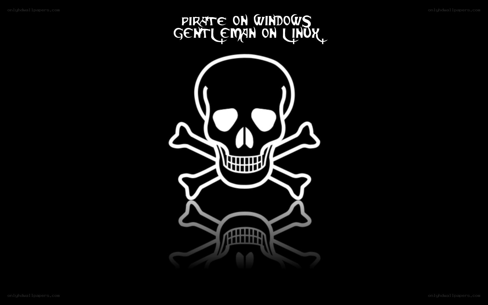 Pirate on Windows Gentleman on Linux