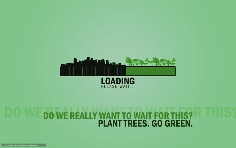 Plant Trees, Go Green
