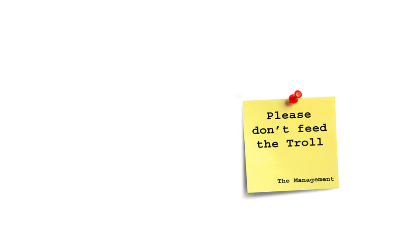 please dont feed the troll