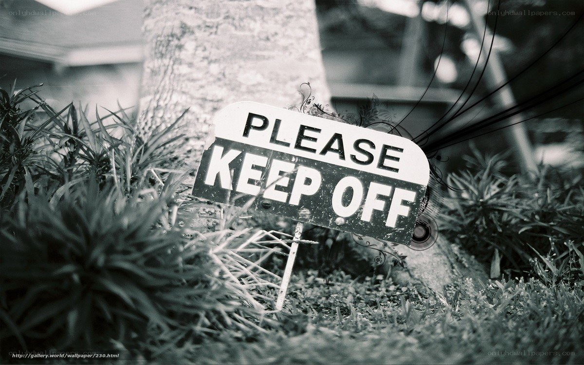 Please Keep Off Sign