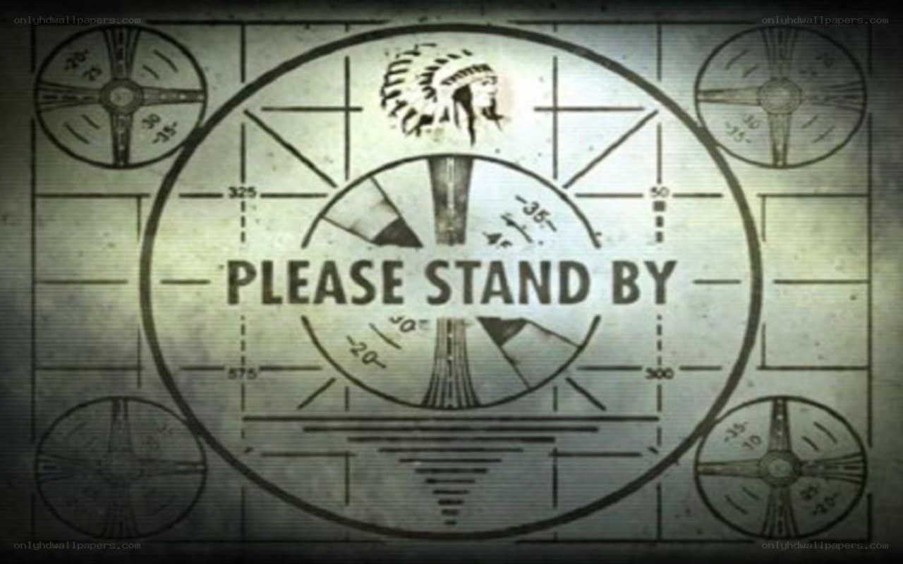 Please Stand By screen