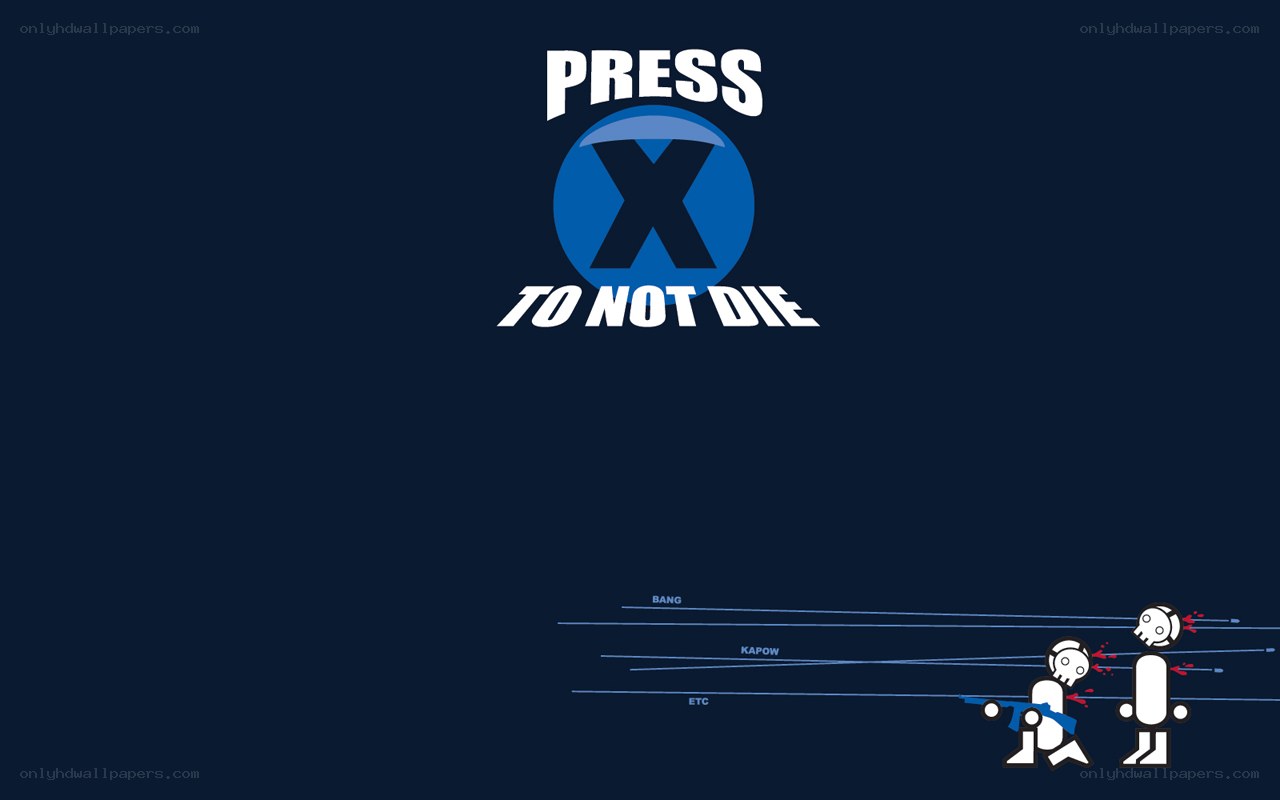 Press X to Not Die