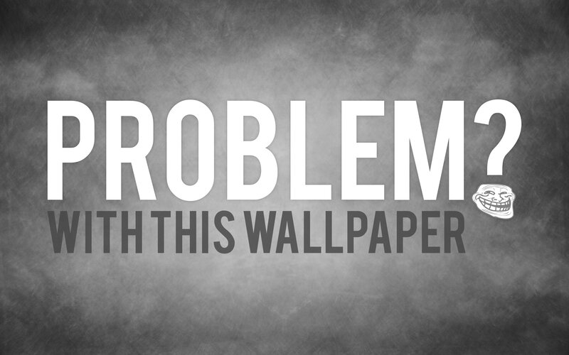 problem with this wallpaper