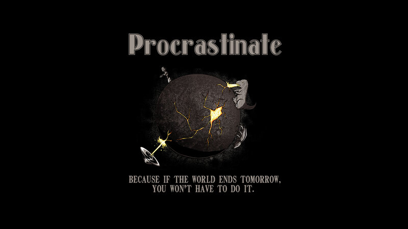 Procrastinate: World Ends Tomorrow