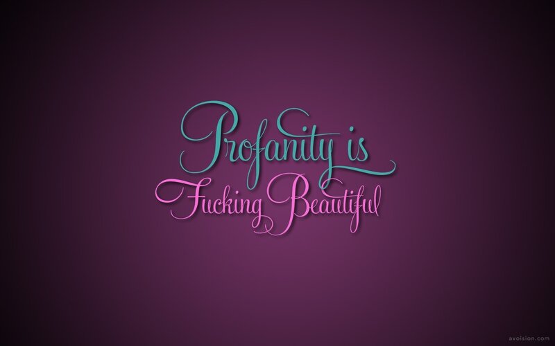 Profanity is Beautiful
