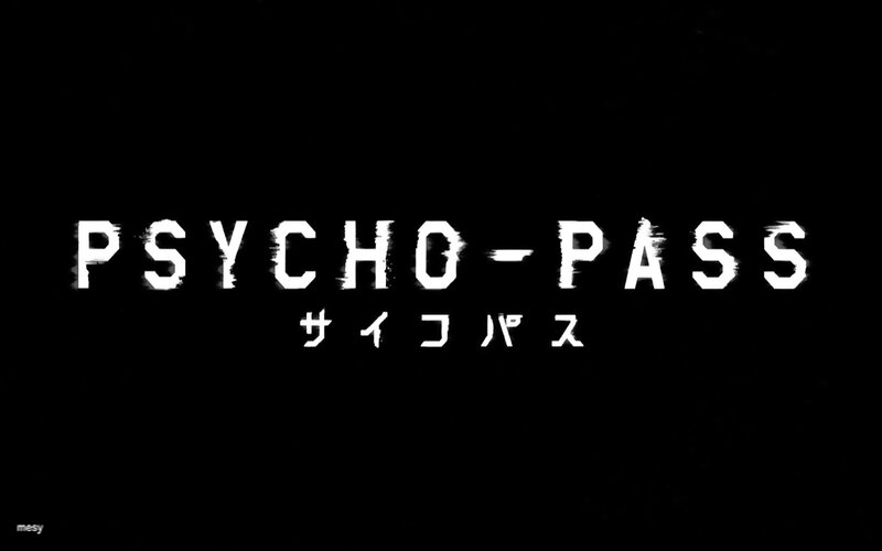Psycho-pass Title Card