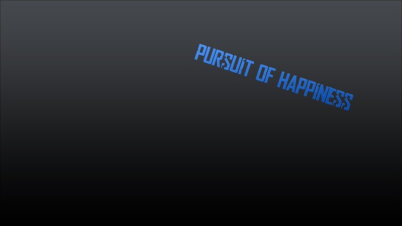 Pursuit of Happiness text