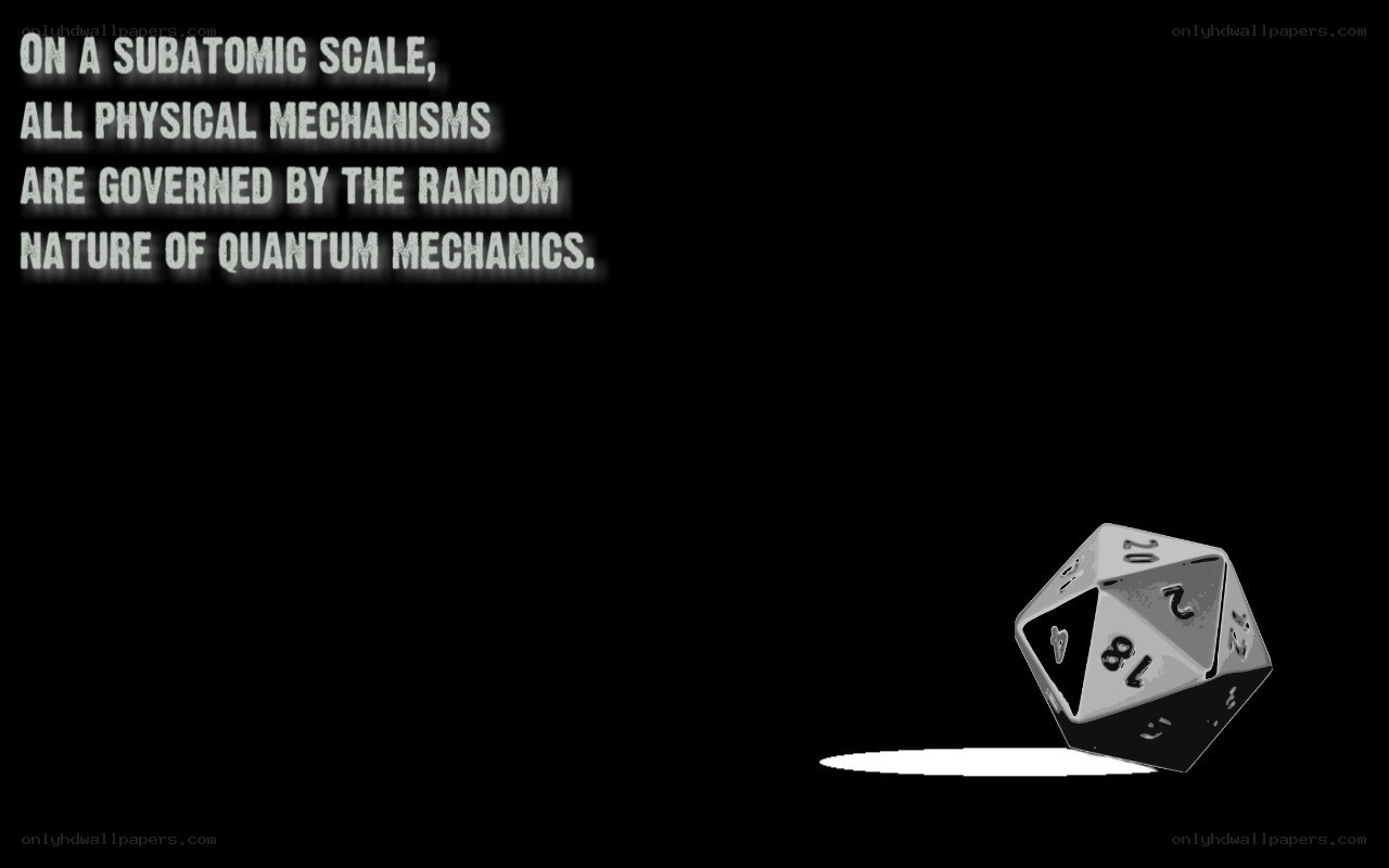 Quantum mechanics and dice