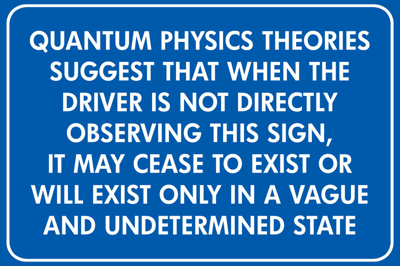 Quantum physics sign joke