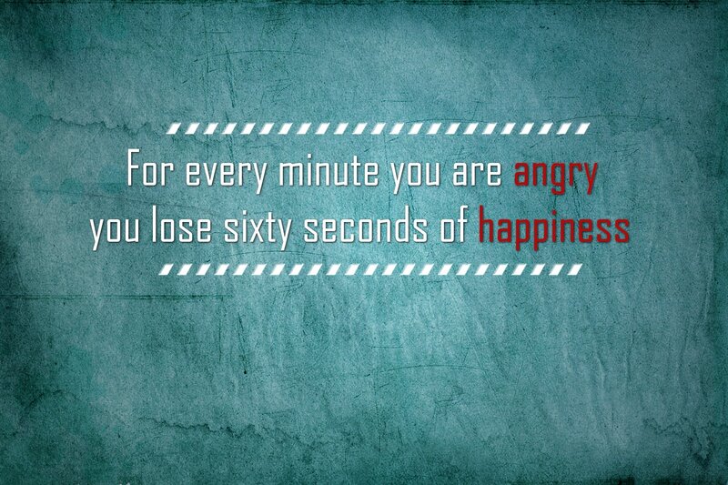 quote about anger and happiness
