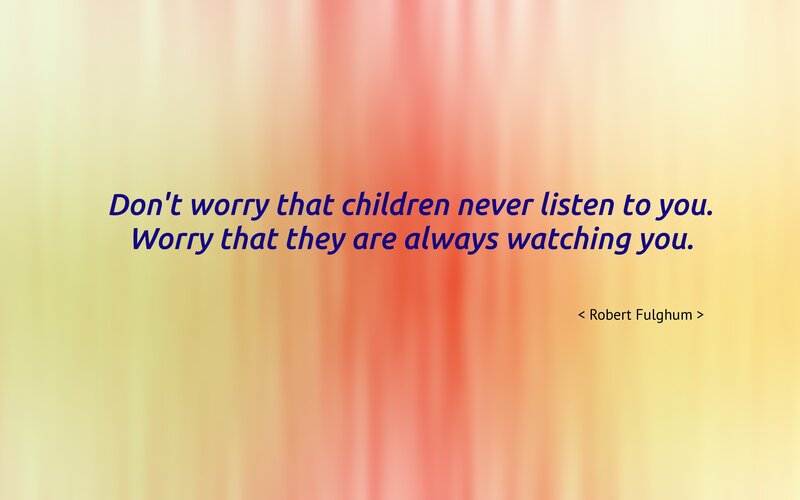 quote about children watching