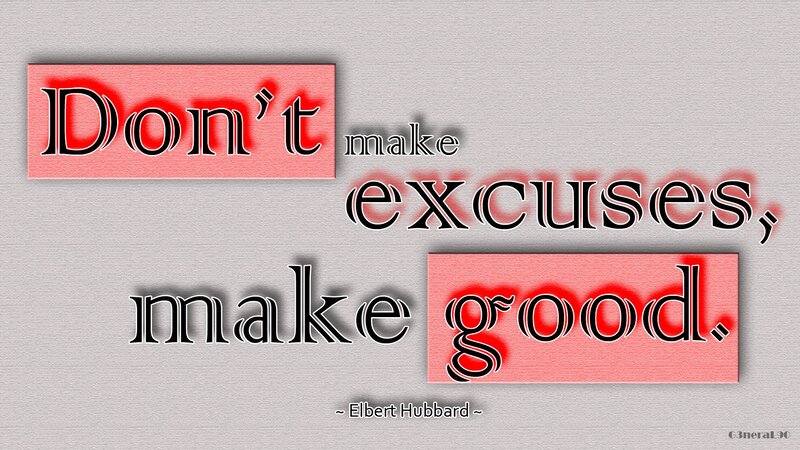 quote about excuses and good