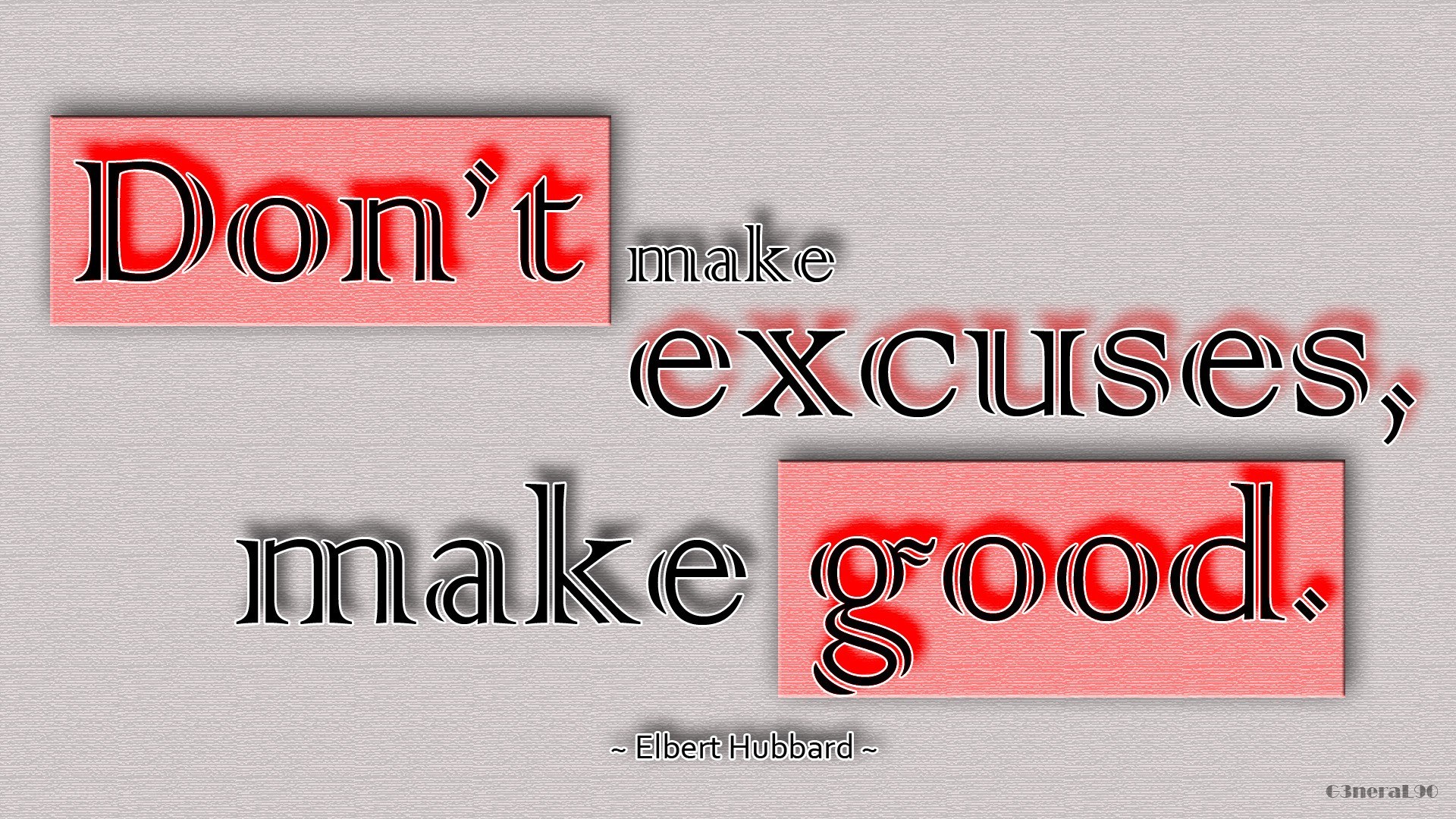 quote about excuses and good