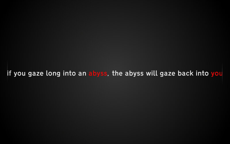 quote about gazing into an abyss