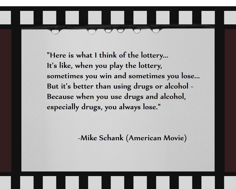 quote about lottery and drugs