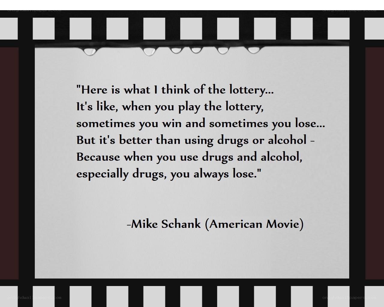quote about lottery and drugs