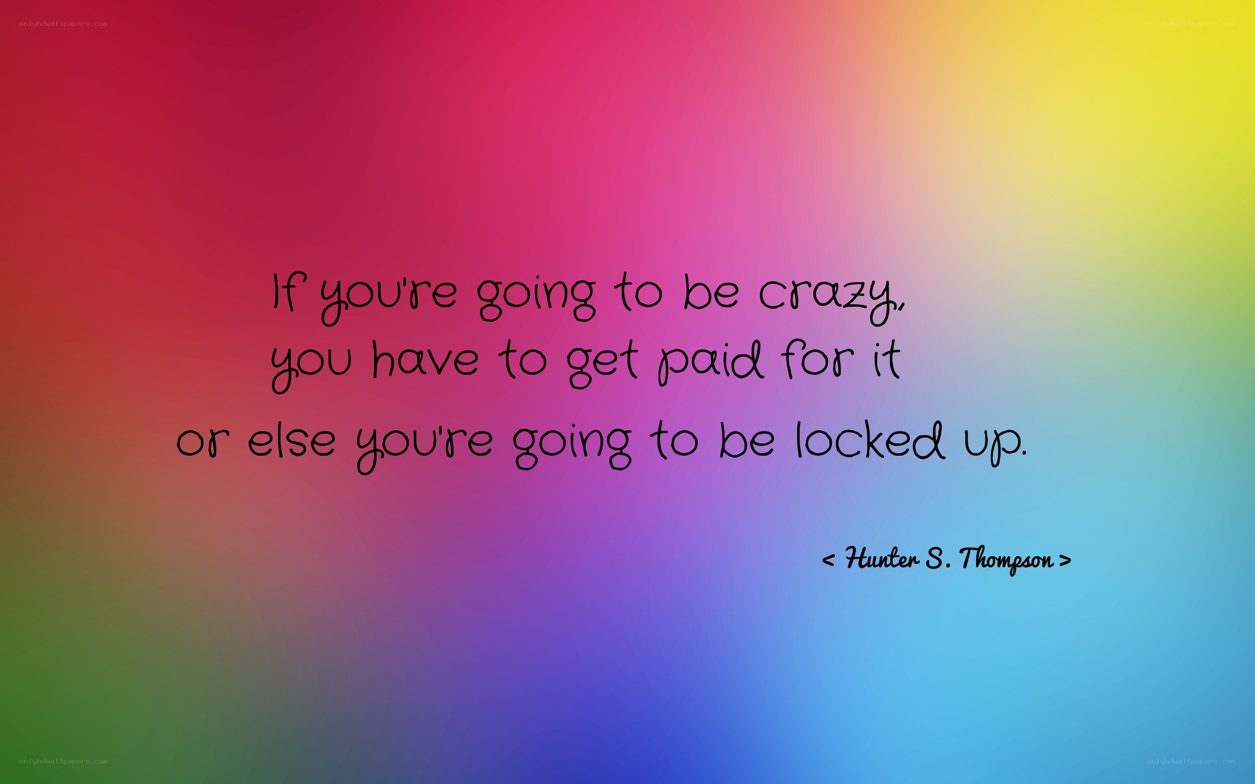 quote about madness and payment