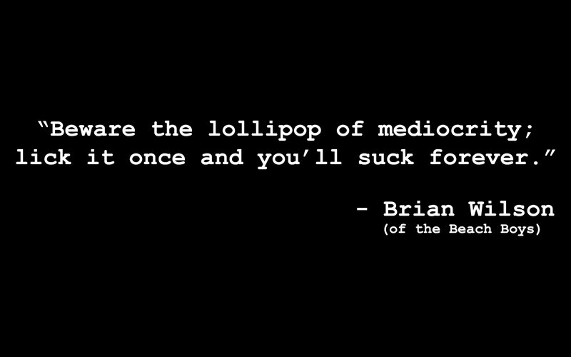 quote about mediocrity