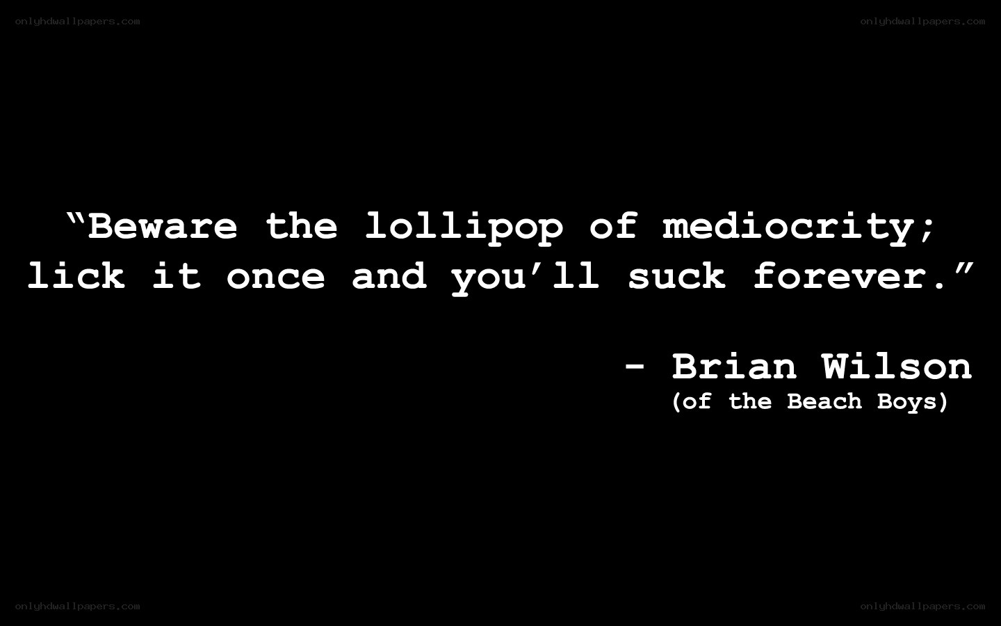 quote about mediocrity