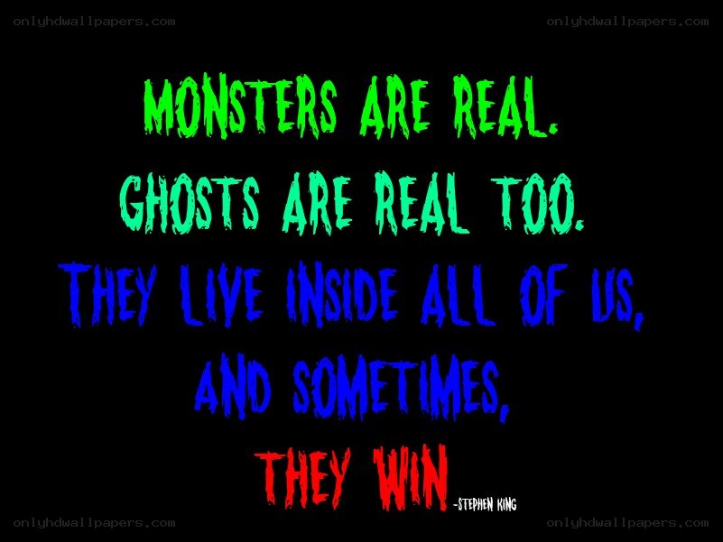 quote about monsters and ghosts