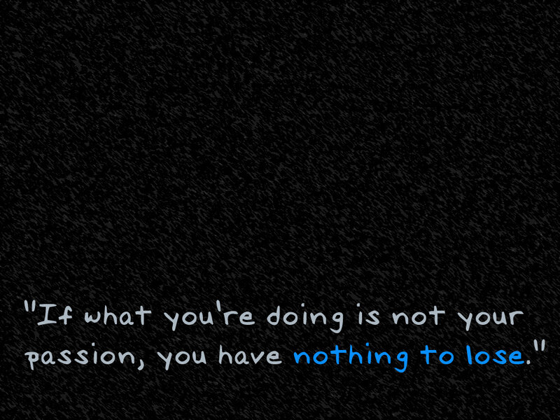 quote about passion and loss