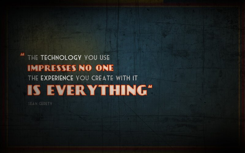 quote about technology and experience
