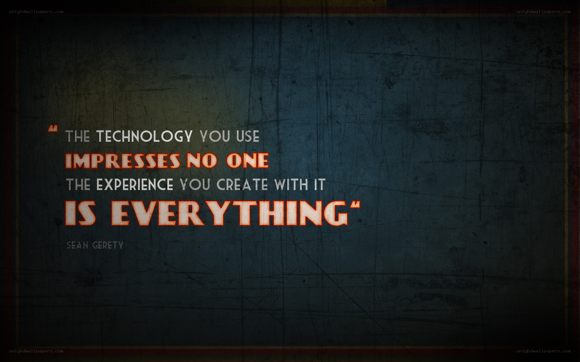 quote about technology and experience
