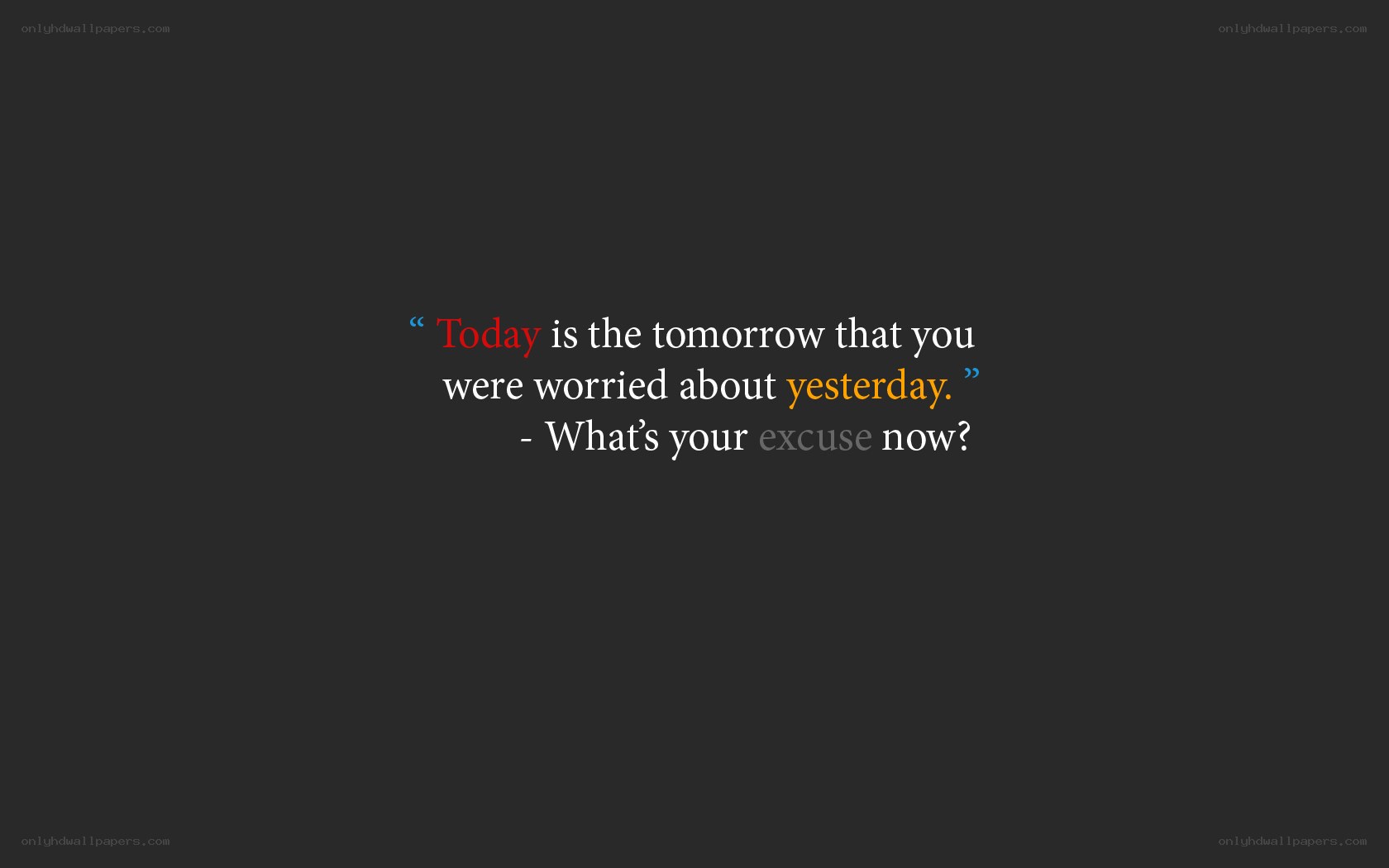 quote about today and yesterday