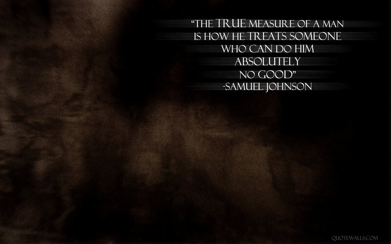 quote about true measure of a man