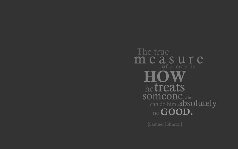 quote about true measure of a man